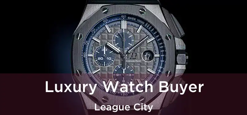 Luxury Watch Buyer League City