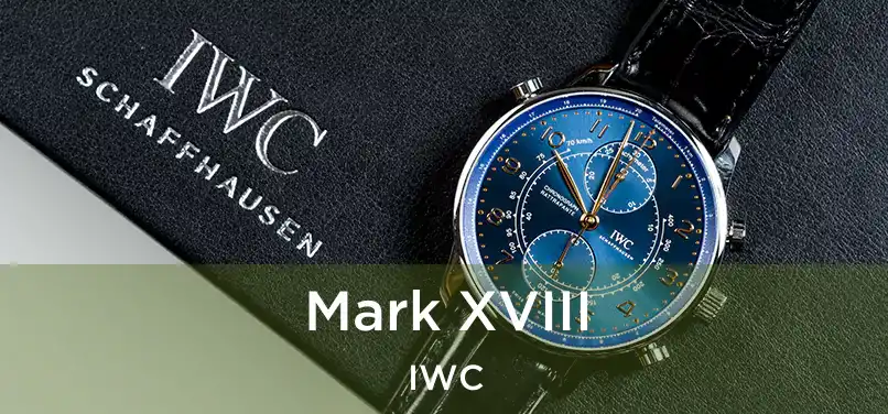 Mark XVIII IWC