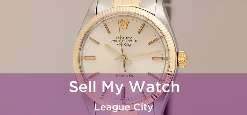 Sell My Watch League City