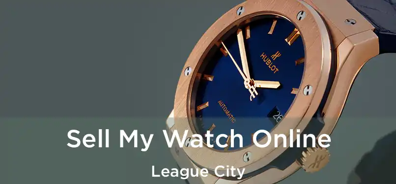 Sell My Watch Online League City