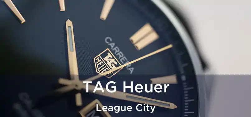 TAG Heuer League City