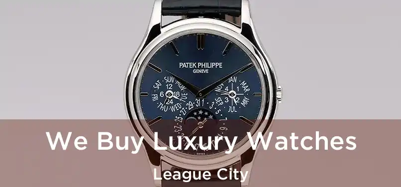 We Buy Luxury Watches League City